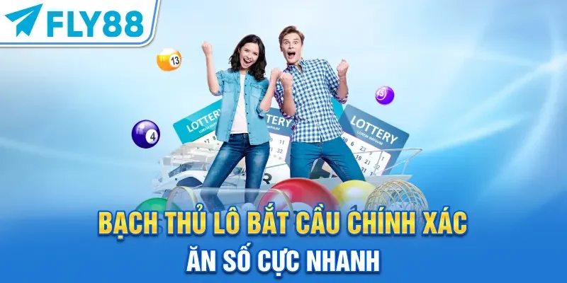 Bạch Thủ Lô – Bắt Cầu Chính Xác Ăn Số Cực Nhanh