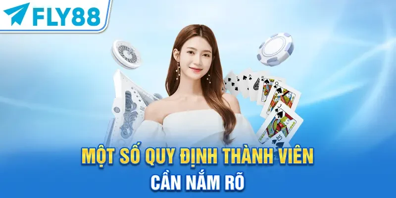 Một số quy định thành viên cần nắm rõ
