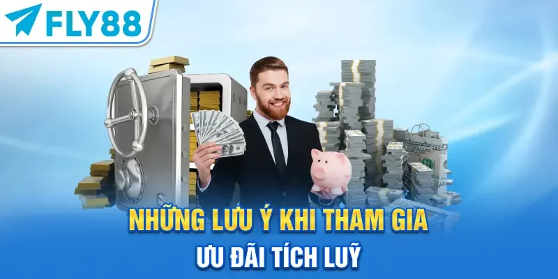 Những lưu ý khi tham gia ưu đãi tích luỹ
