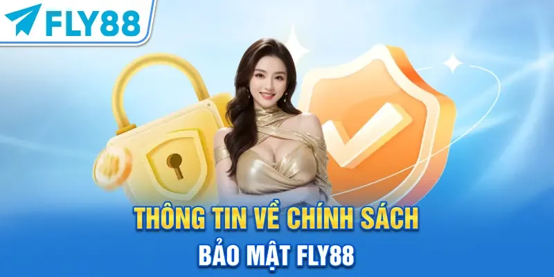 Thông tin về chính sách bảo mật FLY88